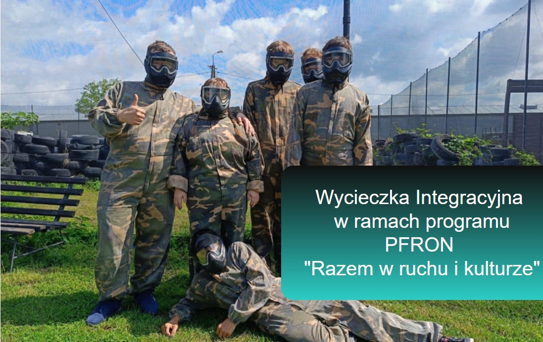 Wycieczka Integracyjna  w ramach programu PFRON  "Razem w ruchu i kulturze"